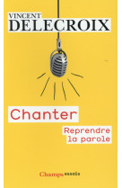 Chanter - reprendre la parole