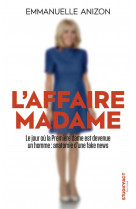 L-affaire madame - anatomie d-une fake news