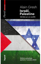 Israel, palestine - verites sur un conflit. edition actualisee apres le 7 octobre 2023