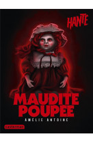 Hante - maudite poupee - nouvelle edition