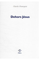Dehors jesus