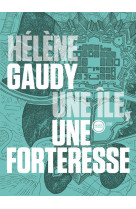 Une ile, une forteresse