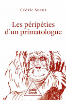 Les peripeties d-un primatologue