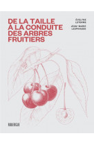 De la taille a la conduite des arbres fruitiers