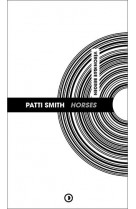 Patti smith horses (nouvelle edition)