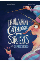 L-abracadabrant catalogue des sorcieres et des sorciers