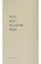 Bleu nuit, blouson rose