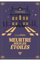 Le club des amateurs de romans policiers - tome 3 meurtre sous les etoiles