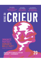 Revue du crieur - immunite partout, humanite nulle part ! - n  20