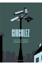 Circulez - la ville sous surveillance