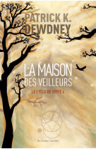 La maison des veilleurs - vol04