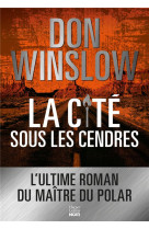 La cite sous les cendres - apres la cite des reves, la suite de la trilogie explosive du maitre du p