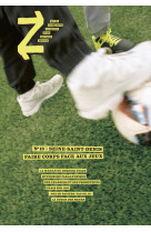 Revue z n 16 : seine-saint-denis - faire corps face aux jeux - illustrations, couleur