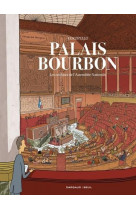 Palais bourbon, les coulisses de l assemblée nationale