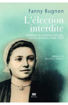 L-election interdite - itineraire de josephine pencalet, ouvriere bretonne (1886-1972)