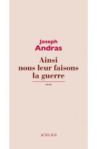 Ainsi nous leur faisons la guerre