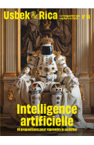 Usbek & rica n°44 : intelligence artificielle : 10 propositions pour reprendre le contrôle // et si la nature pouvait voter ?