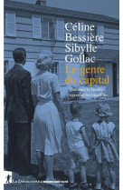 Le genre du capital - comment la famille reproduit les inégalités