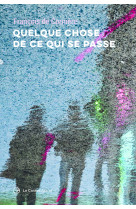 Quelque chose de ce qui se passe
