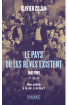 Le pays où les rêves existent - 1947-1989 - tome 3