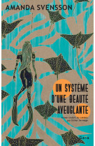 Un système d'une beauté aveuglante