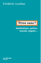 Vivre sans ?