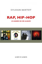 Rap, hip-hop - 40 années en 200 albums