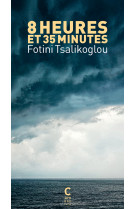 Huit heures et trente-cinq minutes