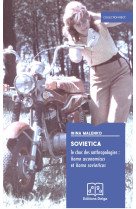 Sovietica. le choc des anthropologies : homo oeconomicus et homo sovieticus