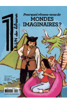 Le 1 des libraires - pourquoi rêvons-nous de mondes imaginaires ?