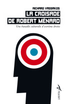 La croisade de robert ménard - une bataille culturelle d'ext