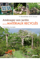 Aménager son jardin avec des matériaux recyclés - exemples et projets