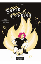 Super cyprine - une vengeance corrosive