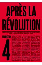 Après la révolution n° 4 – production