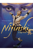 Nijinski, l'ange brûlé