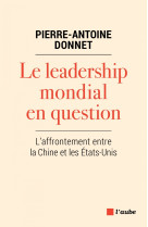 Le leadership mondial en question - l'affrontement entre la