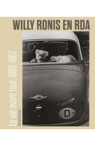 Willy ronis en rda - la vie avant tout, 1960-1967