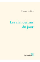 Les clandestins du jour