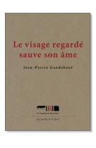 Le visage regardé sauve son âme