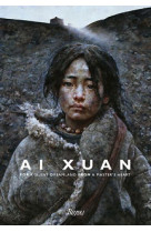 Ai xuan portraits of a master's heart for a silent dreamland /anglais