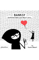 Banksy graffitied walls and wasn't sorry