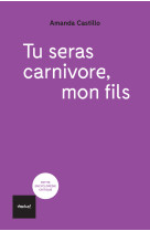 Tu seras carnivore mon fils
