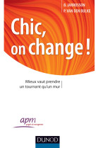 Chic, on change ! mieux vaut prendre un tournant qu'un mur