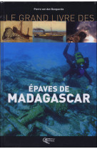 Le grand livre des épaves de madagascar