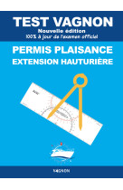 Test vagnon 2025 - permis plaisance extension hauturière
