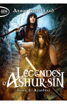Légendes d'ashur-sîn - tome 2 azakhou