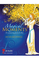 Magical moments  20 enchanting pieces for flute  recueil + cd