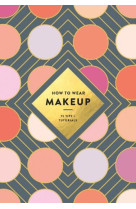 How to wear makeup: 75 tips + tutorials