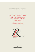 La colonisation de la guyane (1626-1696), volume 2