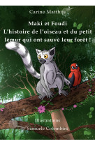 Maki et foudi - l'histoire de l'oiseau et du petit lémur qui ont sauvé leur forêt !